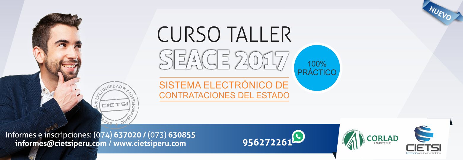 CURSO TALLER SISTEMA ELECTRÓNICO DE CONTRATACIONES DEL ESTADO SEACE 2017 - 2018