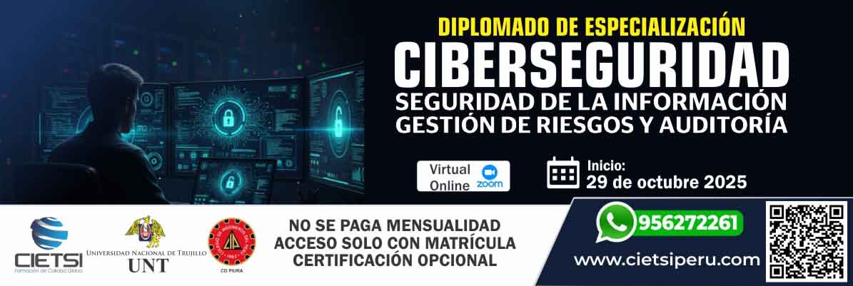 DIPLOMADO DE ESPECIALIZACIÓN EN CIBERSEGURIDAD, SEGURIDAD DE LA ...