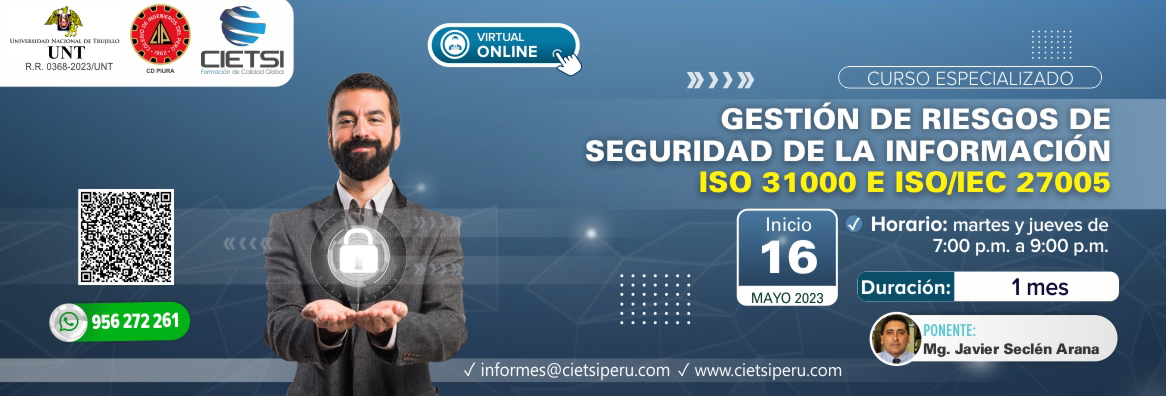 CURSO ESPECIALIZADO GESTIÓN DE RIESGOS DE SEGURIDAD DE LA INFORMACIÓN ALINEADO A LAS NORMAS ISO 31000 E ISO 27005