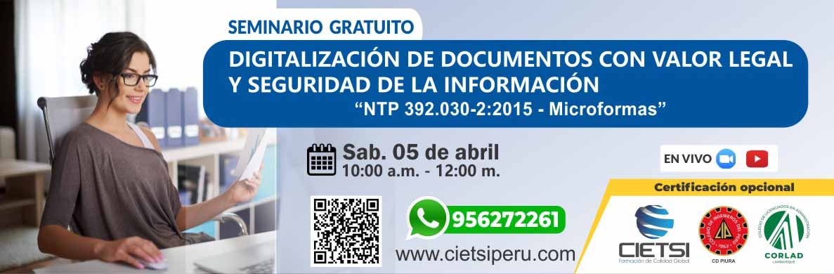 SEMINARIO GRATUITO DIGITALIZACIÓN DE DOCUMENTOS CON VALOR LEGAL Y SEGURIDAD DE LA INFORMACIÓN - MICROFORMAS 2025